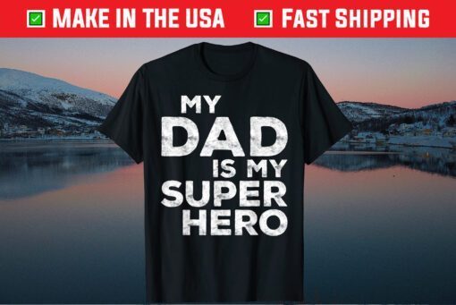 My Dad Is My Super Hero Classic TShirt