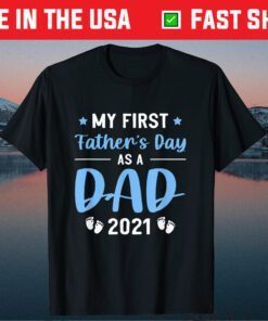 My First Fathers Day As A Dad 2021 Fathers Day Classic T-Shirt