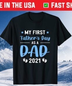 My First Fathers Day As A Dad 2021 Fathers Day Classic T-Shirt