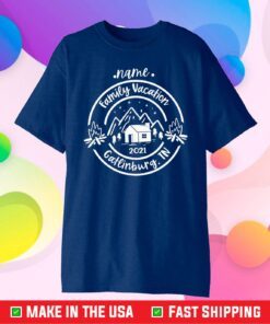 Name Family vacation 2021 Gatlinburg.TN Classic T-Shirt