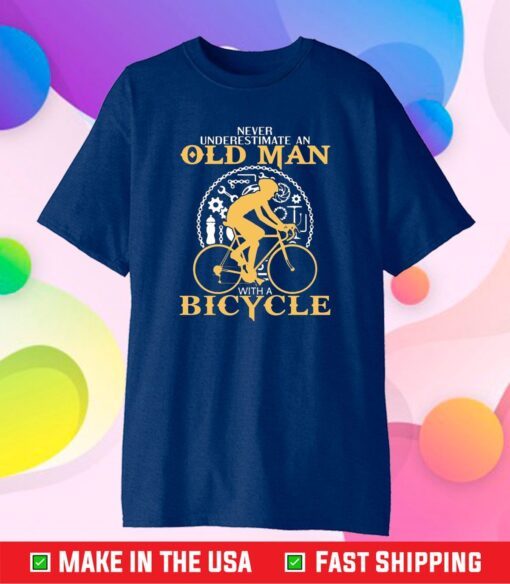 Never Underestimate an Old Man On a Bike Us 2021 T-Shirt