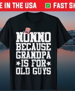 Nonno Because Grandpa Is For Old Guys Dad Hat 4 Of July Classic T-Shirt