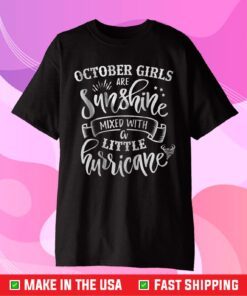 October Girls Are Sunshine Mixed with Little Hurricane Us 2021 T-Shirt