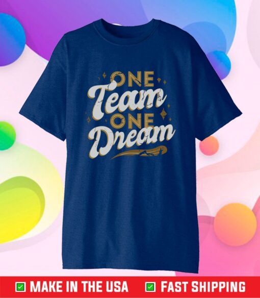 One Team One Dream Classic T-Shirt