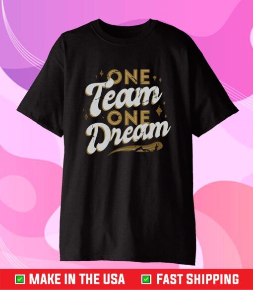 One Team One Dream Classic T-Shirt