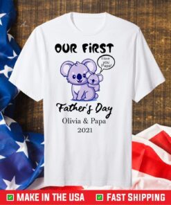 Our First Fathers Day Olivia & Papa 2021 Classic T-Shirt