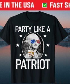 Party Like A Patriot George Washington Merica 4th of July Classic T-Shirt