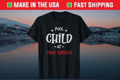 Pool Child At Your Service Funny Meme Novelty Art Humor Classic T-Shirt