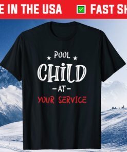 Pool Child At Your Service Funny Meme Novelty Art Humor Classic T-Shirt