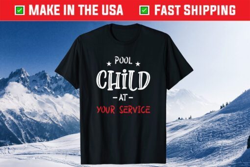 Pool Child At Your Service Funny Meme Novelty Art Humor Classic T-Shirt