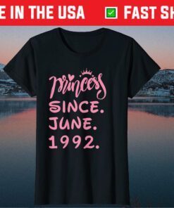 Prinecess Since June 1992 Birthday Unisex T-Shirt