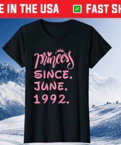 Prinecess Since June 1992 Birthday Unisex T-Shirt