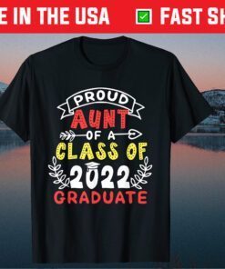 Proud Aunt of a Class Of 2022 Graduate Senior 22 Classic T-Shirt