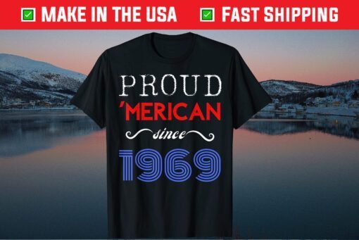 Proud Merican Since 1969 July 4th Vintage Retro Patriotic Classic T-Shirt