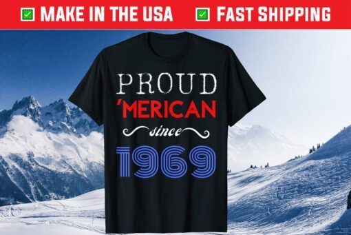 Proud Merican Since 1969 July 4th Vintage Retro Patriotic Classic T-Shirt