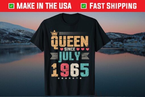 Queen Since July 1965 Happy Birthday 56 Years Old To Me You Classic T-Shirt