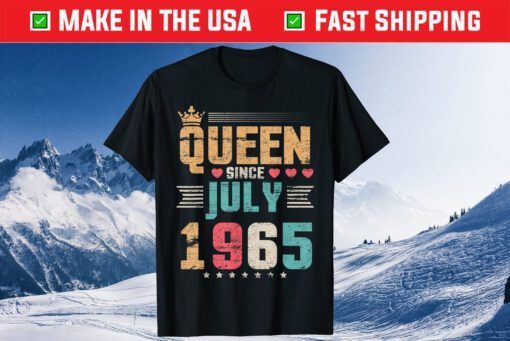 Queen Since July 1965 Happy Birthday 56 Years Old To Me You Classic T-Shirt