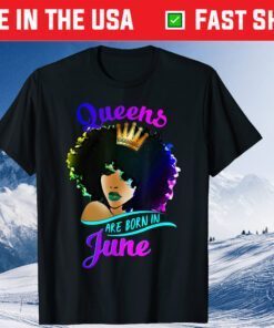 QueeQueens Are Born In June Black Women Gemini Birthday Classic T-Shirtns Are Born In June Black Women Gemini Birthday Us 2021 T-Shirt