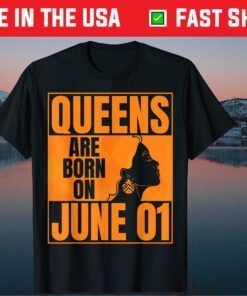 Queens Are Born on June 1st Bday Print Queen June 1 Birthday Classic T-Shirt