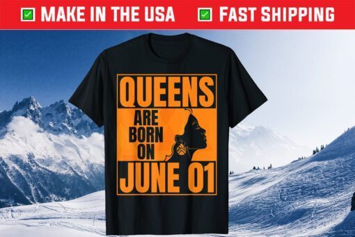 Queens Are Born on June 1st Bday Print Queen June 1 Birthday Classic T-Shirt