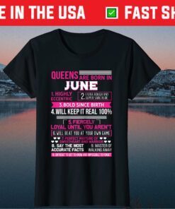 Queens are Born in June Birthday June Classic T-Shirt