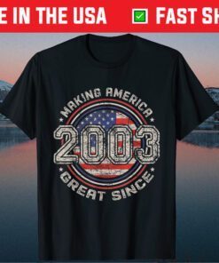 Retro 18th Birthday Vintage Making America Great Since 2003 Classic T-Shirt