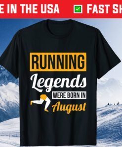 Running Legends Were Born In August Birthday Classic T-Shirt