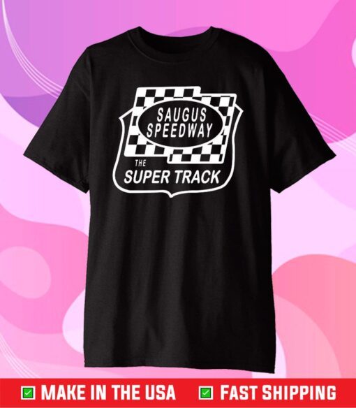 Saugus Speedway The Super Track Classic T-Shirt