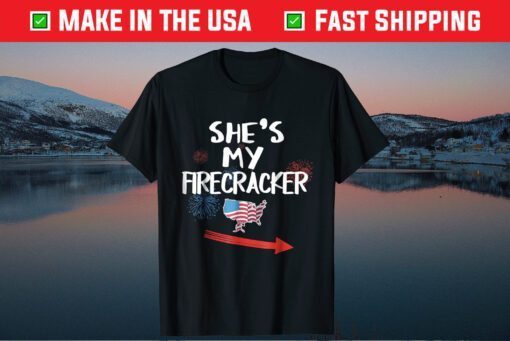 She's My Firecracker His and Hers 4th of July Classic T-shirt