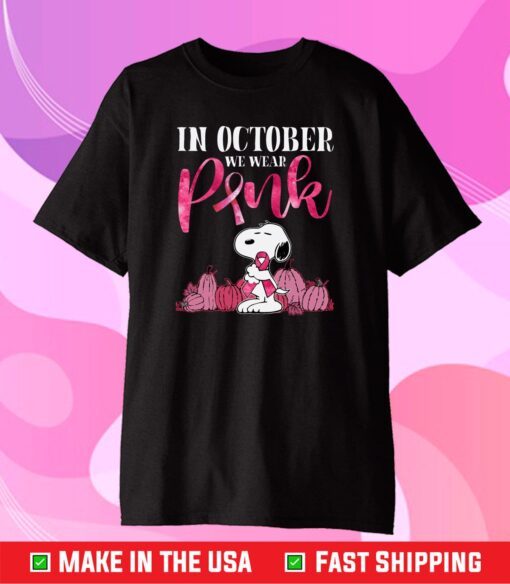 Snoopy Breast Cancer In October We Wear Pink Us 2021 T-Shirt