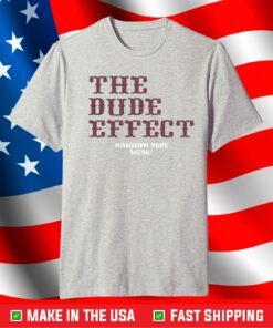 The Dude Effect Shirt