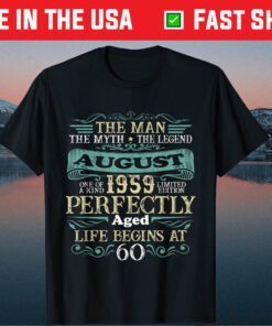 The Man Myth Legend AUGUST 1959 60th Birthday US 2021 T-Shirt