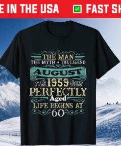 The Man Myth Legend AUGUST 1959 60th Birthday US 2021 T-Shirt