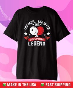 The Man The Myth The Ping Pong Legend Classic T-Shirt