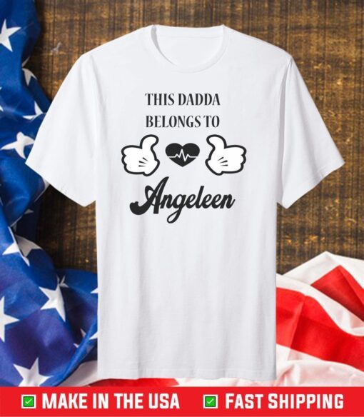 This Dadda Belongs To Angelen Classic T-Shirt