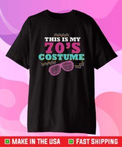 This Is My 70's Costume 70's Party Wear Outfit Classic T-Shirt