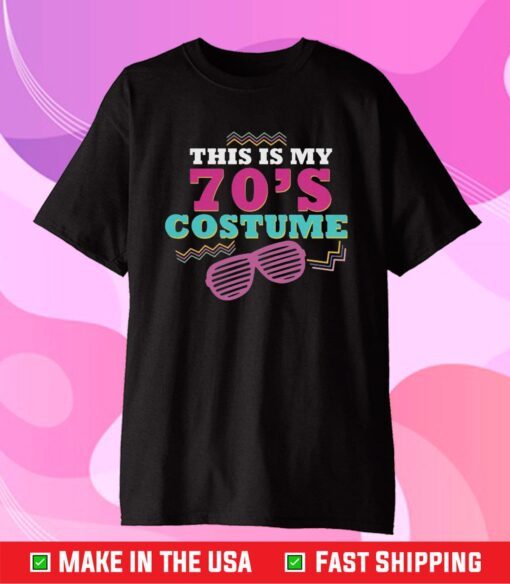 This Is My 70's Costume 70's Party Wear Outfit Classic T-Shirt