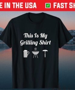 This Is My Grilling BBQ Grill Dad Gift T-Shirt