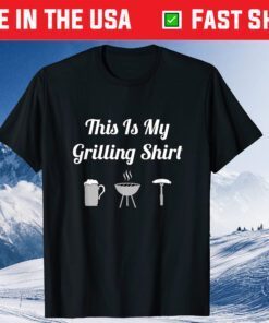 This Is My Grilling BBQ Grill Dad Gift T-Shirt