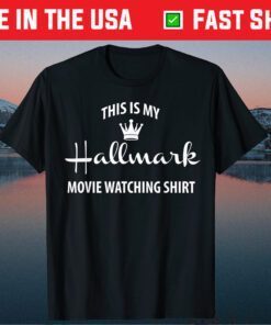 This Is My Hallmarks Movie Watching Classic T-Shirt