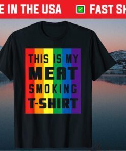 This Is My Meat Smoking Shirt LGBT BBQ Unisex T-Shirt