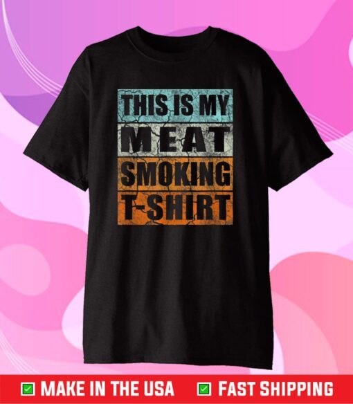 This Is My Meat Smoking Classic T-Shirt