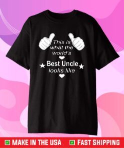 This Is What The World Best Uncle Looks Like Classic T-Shirt