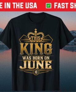 This King Was Born On June 10 Cancer Gemini Classic T-Shirt