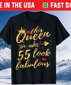 This Queen Makes 55 Look Fabulous 55th Birthday Classic T-Shirt