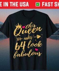 This Queen Makes 64 Look Fabulous 64th Birthday Classic T-Shirt