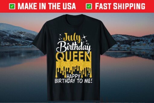 This Queen Was Born In July Happy Birthday To Me July Queen Classic T-Shirt