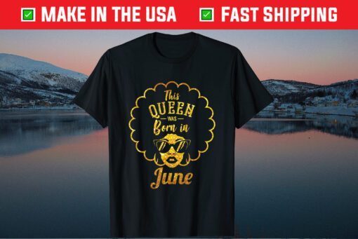 This Queen Was Born In June Classic T-Shirts