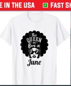 This Queen Was Born In June Unisex T-Shirt