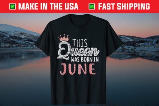 This Queen Was Born In June Classic T-Shirt